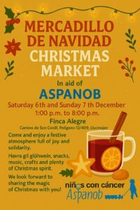 Affiche van de kerstmarkt op Finca Alegre in Llucmajor, waarvan de opbrengst naar Aspanob gaat, met teksten in Spaans en Engels en illustraties van kerstgroen en een mok glühwein